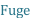 Fuge